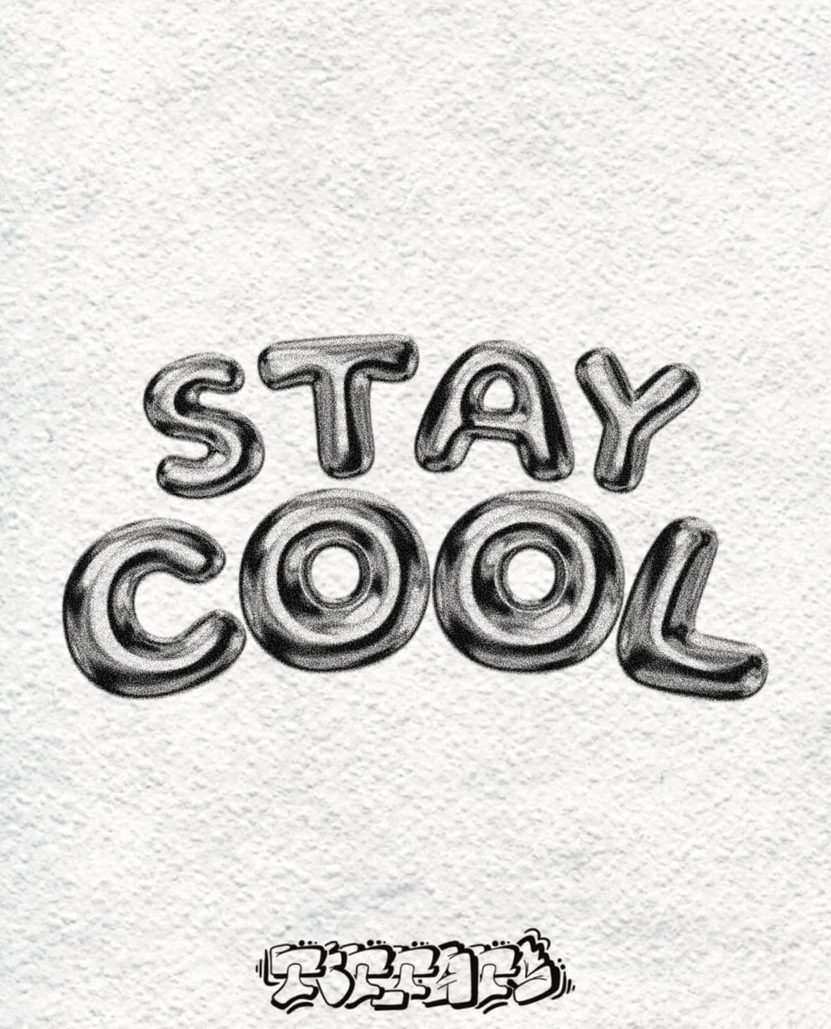 "Stay Cool"